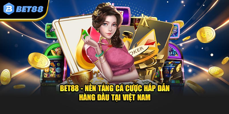 Giới thiệu sơ lược về BET88