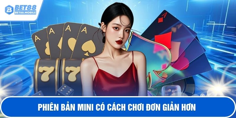 Phiên bản mini có cách chơi đơn giản hơn