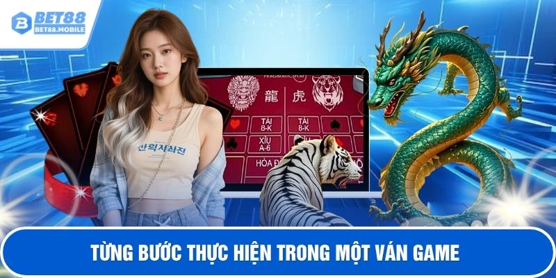 Từng bước thực hiện trong một ván game